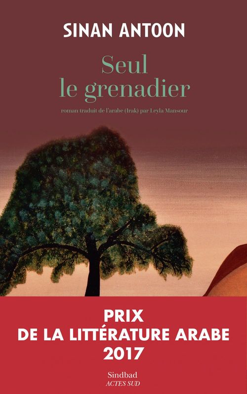Couverture ebook de Seul le grenadier, de Sinan Antoon, Leyla Mansour
