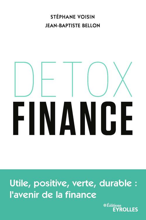 Couverture ebook de Detox finance, de Jean-baptiste Bellon, Stephane Voisin