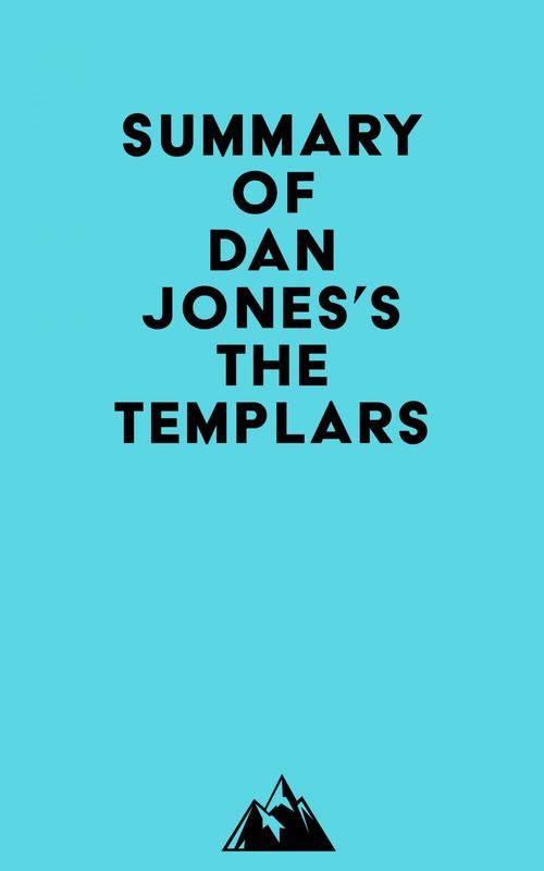 Couverture ebook de Summary of Dan Jones's The Templars, de Everest Media