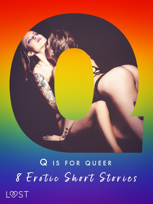 ebook cover of Q is for Queer - 8 Erotic Short Stories, by Black Chanterelle, Camille Bech, Chrystel, Elena Lund, Maya Klyde, Roksana Zubrzycka, Sara Agnes L., Victoria Pazdzierny