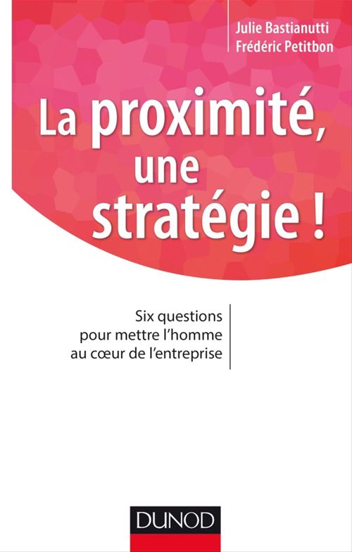 ebook cover of La proximité, une stratégie !, by Julie Bastianutti, Frédéric Petitbon