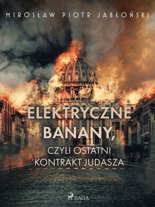 Couverture ebook de Elektryczne banany, czyli ostatni kontrakt Judasza, de Miroslaw Piotr Jablo''Nski