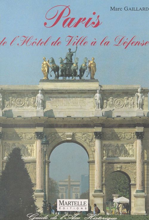 ebook cover of Paris, de l'Hôtel de ville à la Défense : L'Axe historique, by Marc Gaillard