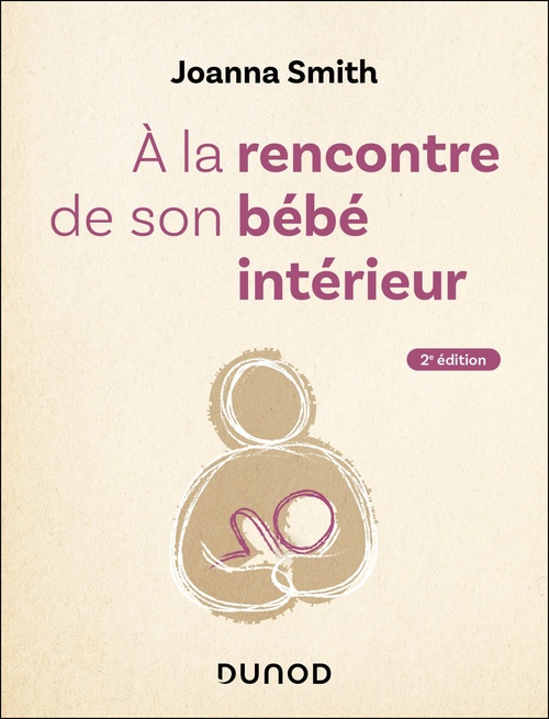 ebook cover of A la rencontre de son bébé intérieur - 2e éd., by Joanna Smith