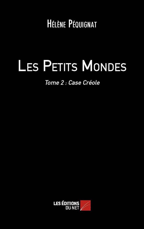 Couverture ebook de Les Petits Mondes, de Hélène Pequignat
