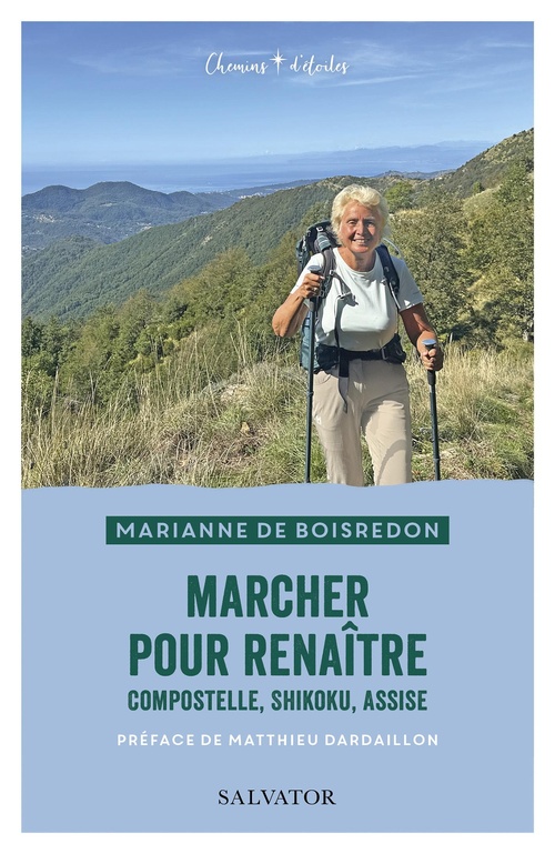 Couverture ebook de Marcher pour renaître : Compostelle, Shikoku, Assise, de Marianne de Boisredon