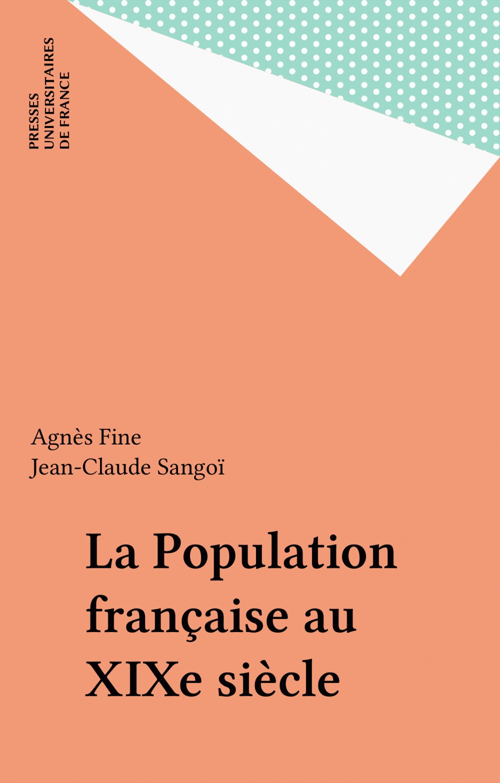Couverture ebook de La Population française au XIXe siècle, de Agnès Fine, Jean-claude Sangoï