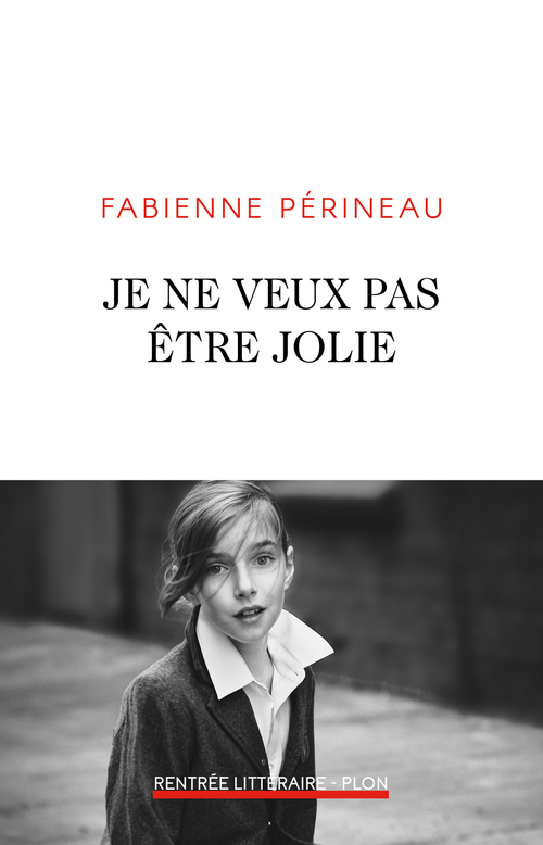 Couverture ebook de Je ne veux pas être jolie, de Fabienne Périneau