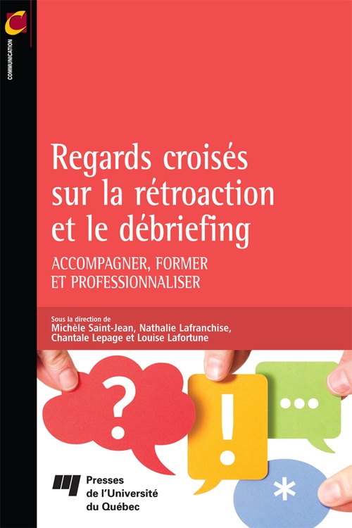 Couverture ebook de Regards croisés sur la rétroaction et le débriefing, de Collectif, Louise Lafortune, Nathalie Lafranchise, Chantale Lepage, Michèle Saint-jean