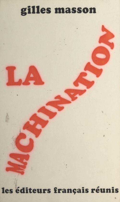 ebook cover of La machination, by Gilles Masson