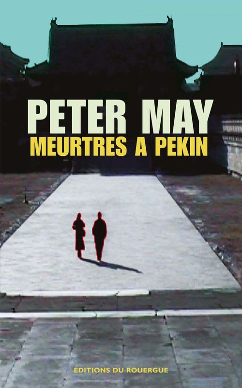 Couverture ebook de Meurtres à Pékin, de Peter May