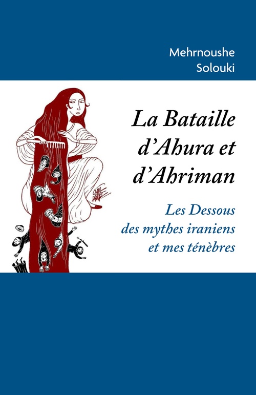 Couverture ebook de La Bataille d'Ahura et d'Ahriman, de Mehrnoushe Solouki