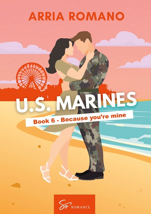 ebook cover of US. Marines Book 6 - Because You're Mine, by Arria Romano