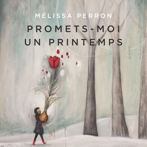 Couverture audiobook de Promets-moi un printemps, de Mélissa Perron