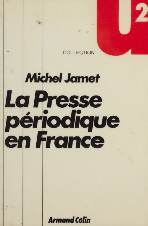 Couverture ebook de La Presse périodique en France, de Michel Jamet