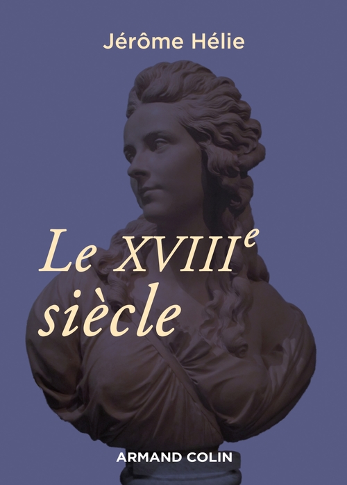 ebook cover of Le XVIIIe siècle, by Jérôme Hélie