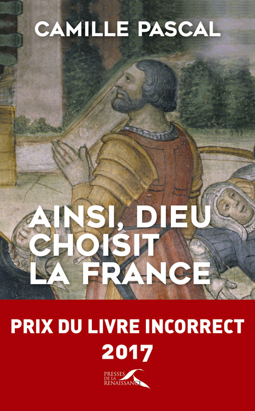 ebook cover of Ainsi, Dieu choisit la France, by Camille Pascal