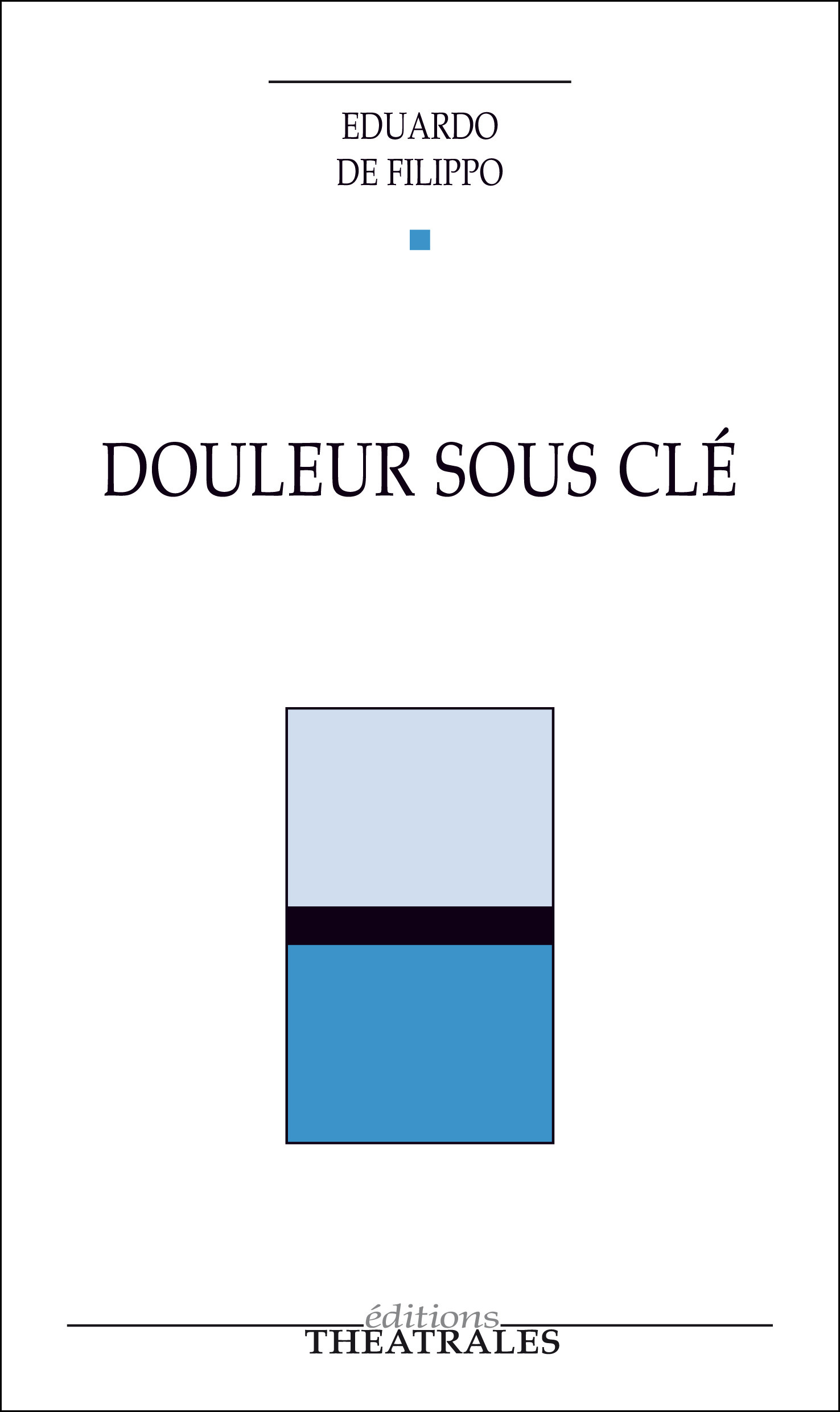 Couverture ebook de Douleur sous clé, de Eduardo de Filippo