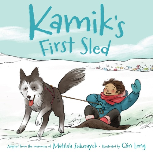 ebook cover of Kamik's First Sled, by Matilda Sulurayok