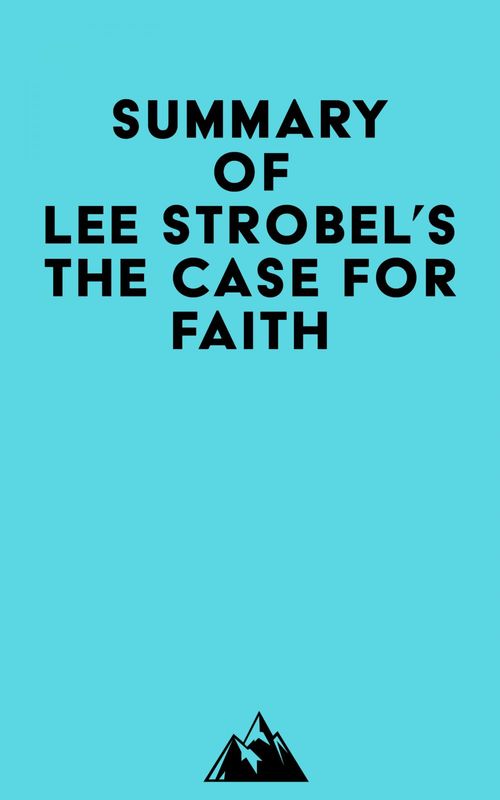 ebook cover of Summary of Lee Strobel's The Case for Faith, by Everest Media