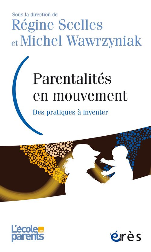 Couverture ebook de Parentalités en mouvement, de Régine Scelles, Michel Wawrzyniak