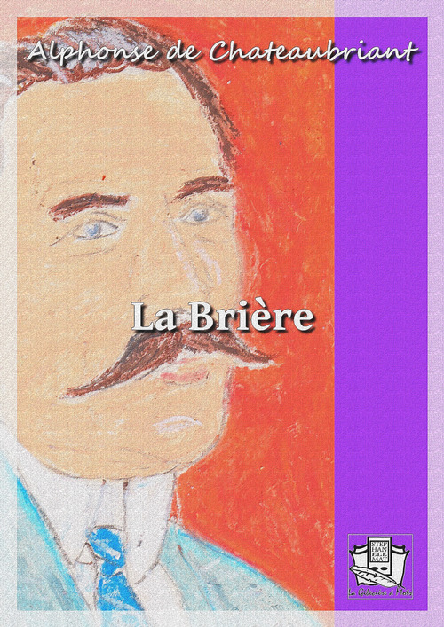 Couverture ebook de La Brière, de Alphonse de Châteaubriant
