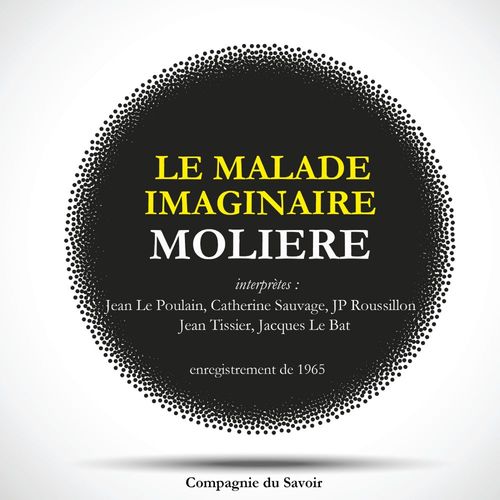 Couverture audiobook de Le Malade imaginaire de Molière, de Molière