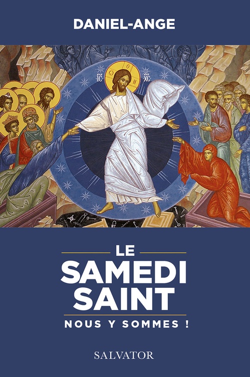 ebook cover of Le Samedi Saint : Nous y sommes !, by Joseph Mgr Daniel-Ange