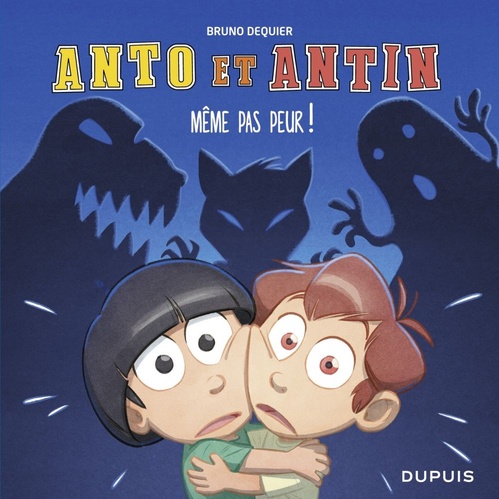 ebook cover of Anto et Antin - tome 1 - Pfff... Même pas peur !, by Bruno Dequier