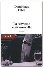 ebook cover of La serveuse était nouvelle, by Dominique Fabre