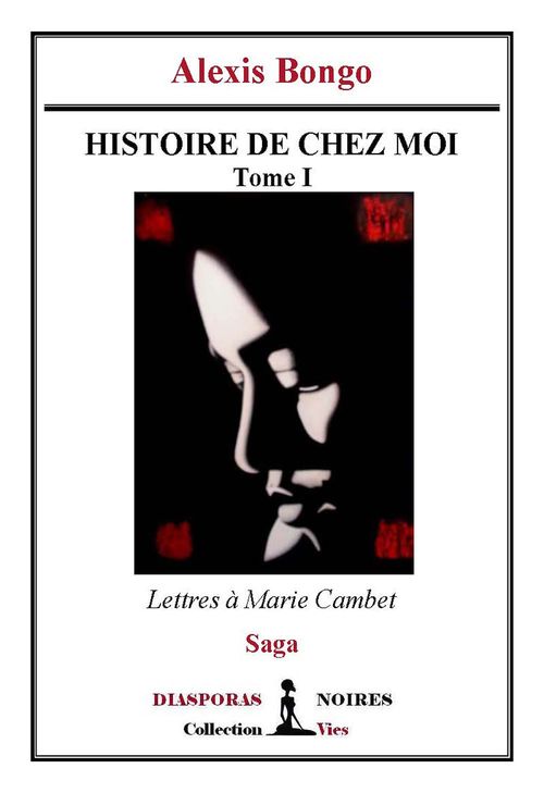Couverture ebook de Histoire de chez moi, de Alexis Bongo