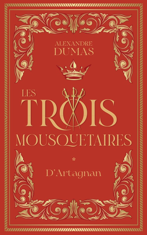 ebook cover of Les Trois Mousquetaires - Tome 1 d'Artagnan, by Alexandre Dumas