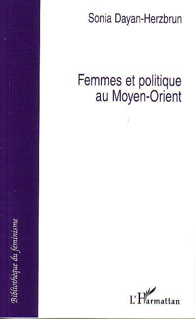Couverture ebook de Femmes et politique au Moyen-Orient, de Sonia Dayan-herzbrun