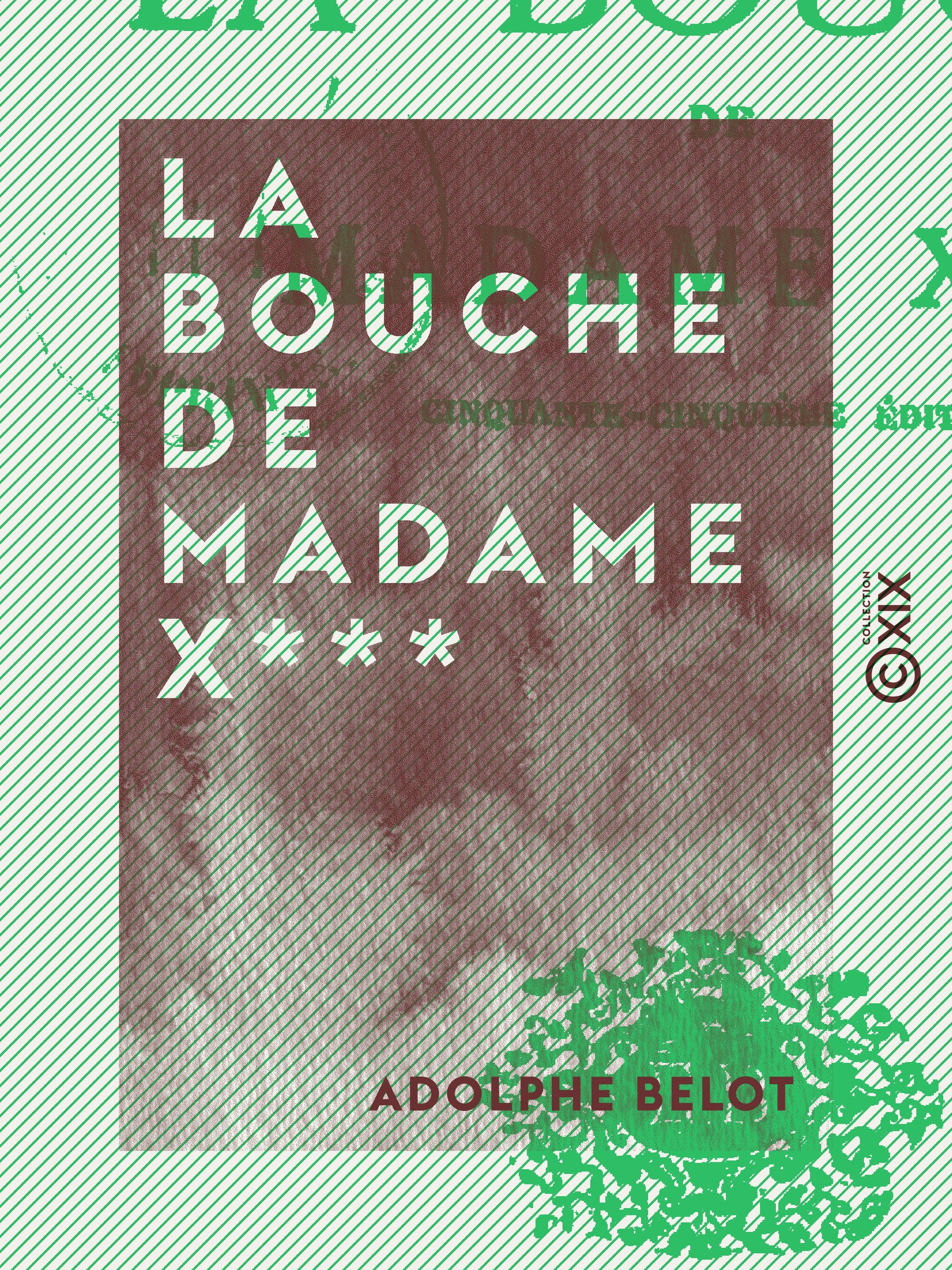 Couverture ebook de La Bouche de madame X***, de Adolphe Belot
