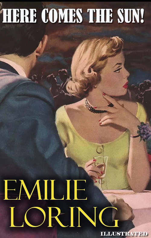 Couverture ebook de Here Comes the Sun! Illustrated, de Emilie Loring