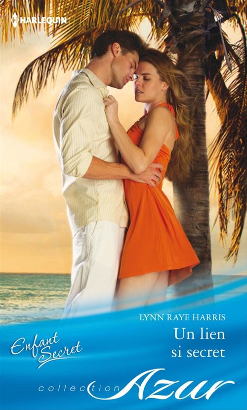 Couverture ebook de Un lien si secret, de Lynn Raye Harris