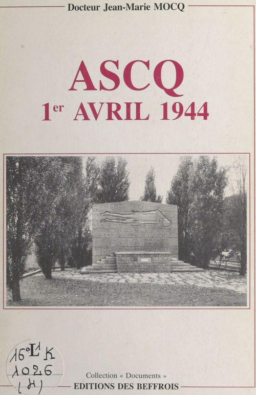Couverture ebook de Ascq, 1er avril 1944 : La Longue Marche du souvenir, de Jean-Marie Mocq