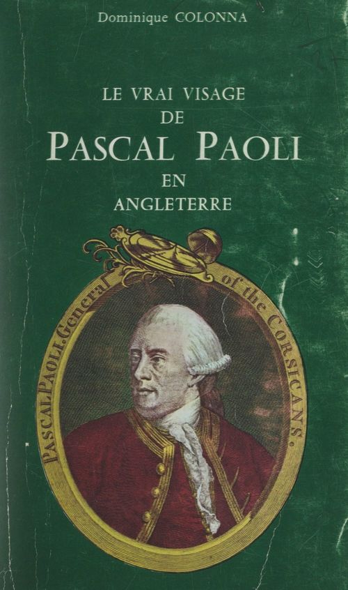 Couverture ebook de Le vrai visage de Pascal Paoli en Angleterre, de Dominique Colonna