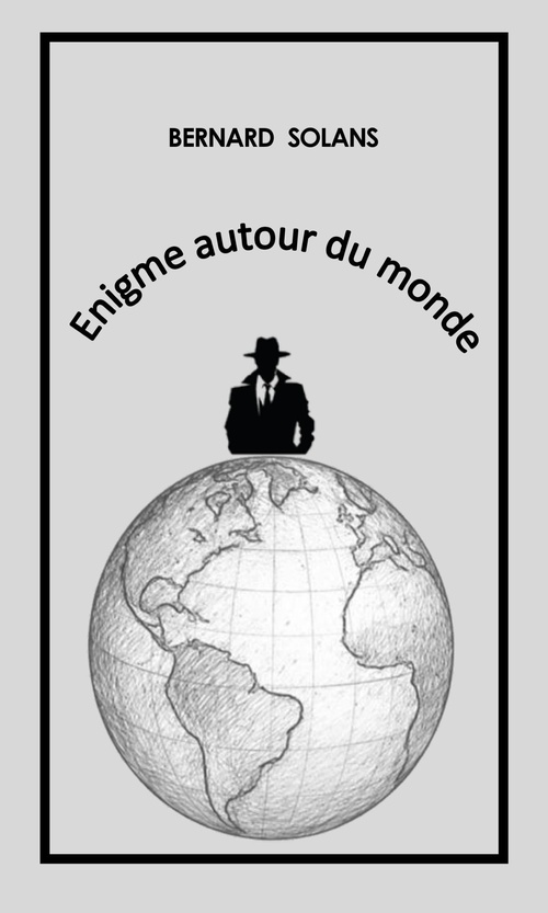 ebook cover of Énigme autour du monde, by Bernard Solans