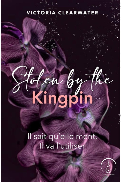 ebook cover of Stolen by the Kingpin, by Victoria Clearwater