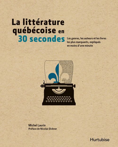 ebook cover of La littérature québécoise en 30 secondes, by Michel Laurin