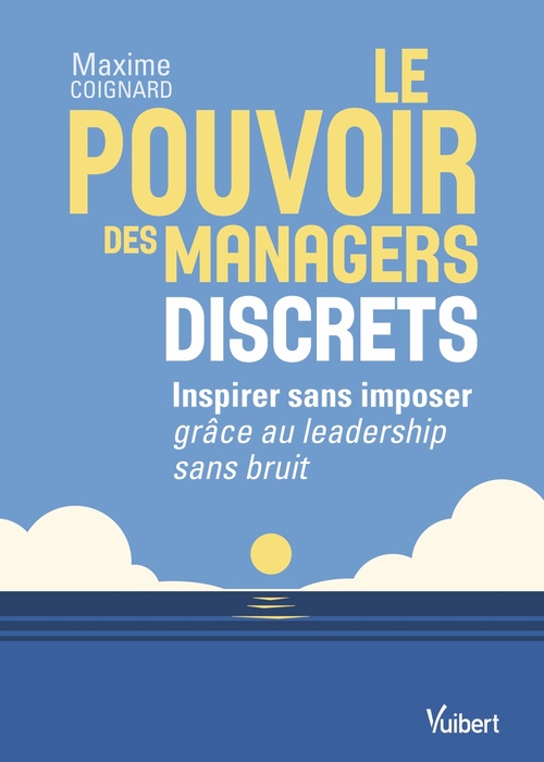 ebook cover of Le pouvoir des managers discrets, by Maxime Coignard