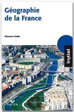 Couverture ebook de Initial - Géographie de la France, de F Smits
