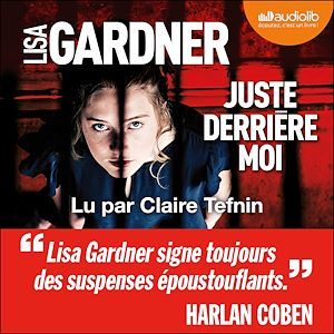 audiobook cover of Juste derrière moi, by Lisa Gardner