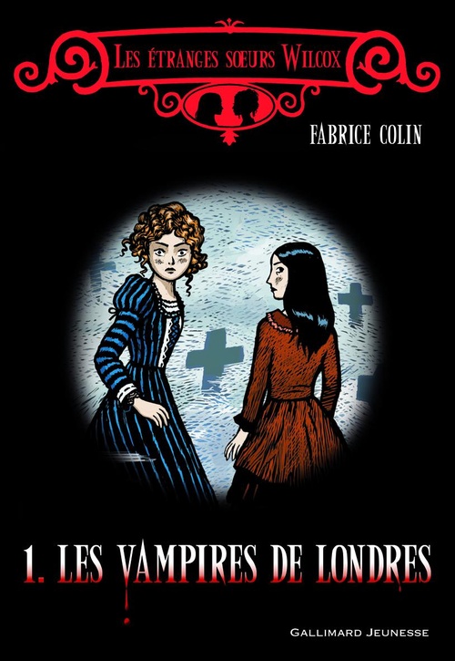 ebook cover of Les étranges soeurs Wilcox (Tome 1) - Les vampires de Londres, by Fabrice Colin