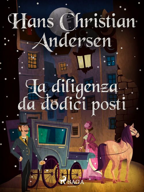 Couverture ebook de La diligenza da dodici posti, de Hans Christian Andersen