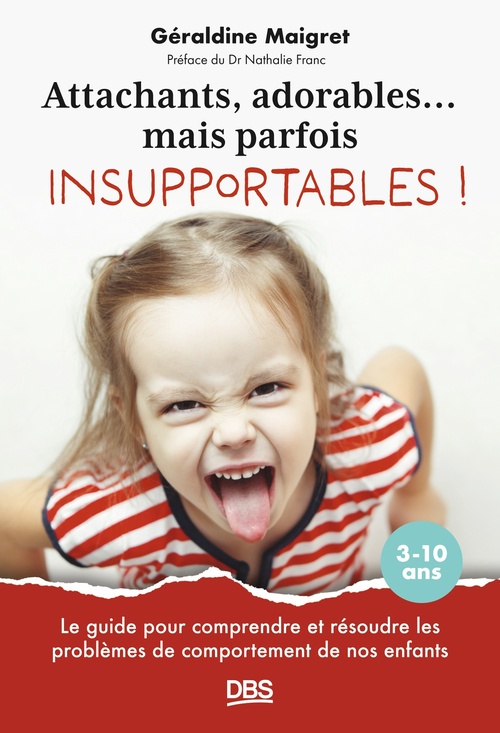 ebook cover of Attachants, adorables... mais parfois insupportables !, by Géraldine Maigret