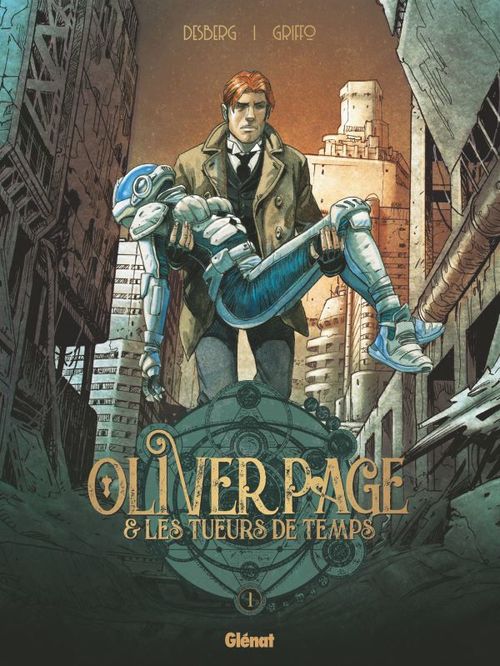 Couverture ebook de Oliver Page & Les Tueurs de Temps - Tome 01, de Stephen Desberg, Griffo