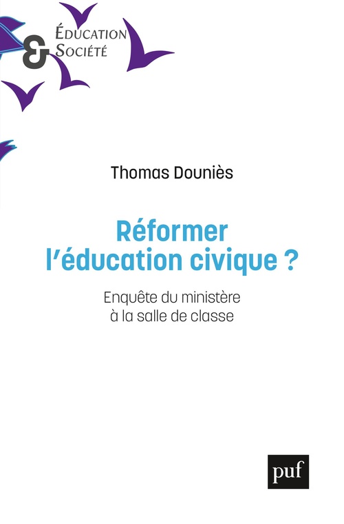 ebook cover of Réformer l'éducation civique ? - Enquête du ministère à la salle de classe, by Thomas Dounies