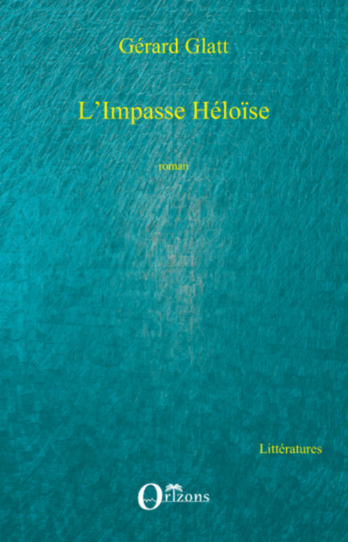 Couverture ebook de L'Impasse Héloïse, de Gérard Glatt